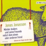 Jonas Jonasson (4) Gelesen Von Jürgen Von Der Lippe - Mörder Anders Und Seine Freunde Nebst Dem Einen Oder Anderen Feind (6xCD, Mono)