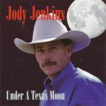 Jody Jenkins (2) - Under A Texas Moon (CD, Album)