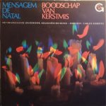 Het Braziliaanse Jeugdkoor "Rouxinois Do Reino"*, Carlos Roberto (11) - Mensagem De Natal - Boodschap Van Kerstmis (LP)