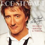Rod Stewart - It Had To Be You... The Great American Songbook (CD, Album, Copy Prot.)