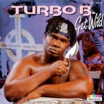 Turbo B. - Get Wild (CD, Album, RE, RP)