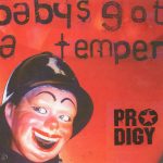 Prodigy* - Baby's Got A Temper (CD, Single, Dig)