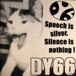 DY66 - Speech Is Silver, Silence Is Nothing ! (CD, Album, Dem)