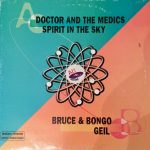 Doctor & The Medics / Bruce & Bongo - Spirit In The Sky / Geil (12", RM)