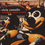 Elvis Costello - When I Was Cruel (CD, Album)