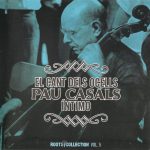 Pablo Casals - El Cant Del Ocells Pau Casals Íntimo (CD, Comp)