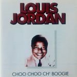 Louis Jordan - Choo Choo Ch' Boogie (CD, Comp)