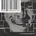 The Products - Just Having A Laugh EP (CD, EP)