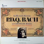 Professor Peter Schickele* - An Hysteric Return P.D.Q. Bach At Carnegie Hall (LP, Album, RE)