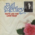 Bill Medley - You've Lost That Lovin' Feelin' (12", Maxi)