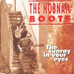The Hobnail Boots - The Sunray In Your Eyes (CD, Single)