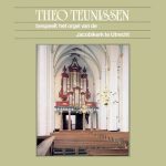 Theo Teunissen - Theo Teunissen bespeelt het orgel van de Jacobikerk te Utrecht (LP)