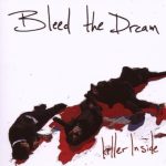 Bleed The Dream - Killer Inside (CD, Album, Enh)