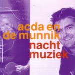 Acda en de Munnik - Nachtmuziek (CD, Album, Enh)