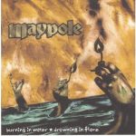 Maypole (2) - Burning In Water * Drowning In Flame (CD, Album)