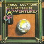 Bruce Cockburn - Further Adventures Of (CD, Album, Dlx, RE, RM)