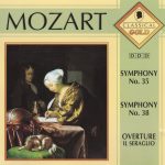 Wolfgang Amadeus Mozart - Symphony No. 35 / Symphony No. 38 / Overture Il Seraglio (CD)