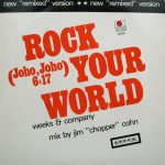 Weeks & Company* - Rock Your World (Joho, Joho) (New "Remixed" Version)  (12")