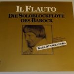 Händel*, Hotteterre*, Finger*, Loeillet* - Karl Stangenberg, Max Frey - Il Flauto (Die Soloblockflöte Des Barock) (LP, Album)