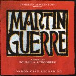 Cameron Mackintosh Presents A Musical By Boublil* & Schönberg* - Martin Guerre (London Cast Recording) (CD, Album)