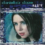 Daniella's Daze - Slut (CD, Album)