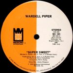 Wardell Piper - Super Sweet (12", Single)