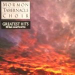 Mormon Tabernacle Choir - The Mormon Tabernacle Choir's Greatest Hits (CD, Comp)