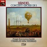Georg Friedrich Händel - Prague Chamber Orchestra • Sir Charles Mackerras - Concerti Grossi Op.3 (LP, Album, Quad)