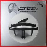 Josef Lhevinne - Keyboard Immortal Josef Lhevinne Plays Again . . . In Stereo (LP)