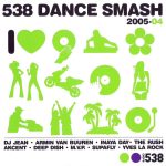 Various - 538 Dance Smash 2005-04 (CD, Comp)