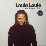 Louie Louie (2) - The Thought Of It (12", Ltd, Fre)