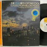 Claude Thornhill Orchestra* Featuring Gil Evans - The Real Birth Of The Cool (Featuring Gil Evans Arrangements) (LP, Mono)