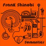 Frank Shinobi - Semantics (CD, Album)