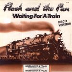 Flash And The Pan* - Waiting For A Train (Disco Version) (12", Maxi)