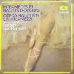 Berliner Philharmoniker, Herbert von Karajan - Intermedes Et Ballets D'Operas - Opera-Balletten En Intermezzi (LP, Comp)