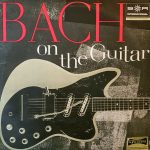 André Benichou Mit Seiner Gitarre* - Bach On The Guitar (10", Album)