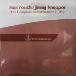 Max Roach / Jimmy Knepper - The Complete Debut Sessions 1953 (LP, Comp)