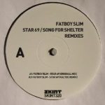 Fatboy Slim - Star 69 / Song For Shelter Remixes (12")