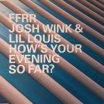 Josh Wink & Lil Louis* - How's Your Evening So Far? (CD, Single)