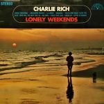 Charlie Rich - Lonely Weekends (LP, Comp, RE)
