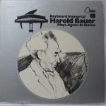 Harold Bauer - Keyboard Immortal Harold Bauer Plays Again - In Stereo (LP, Album)