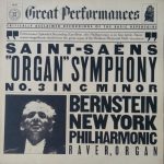 Saint-Saëns* - Bernstein*, New York Philharmonic, Raver* - "Organ" Symphony Nº 3 In C Minor  (LP, Album, RE)