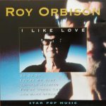 Roy Orbison - I Like Love (CD, Album, Comp)
