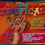 Various - Cuba Tropical 30 Hot Salsa Hits De Cuba (2xCD, Comp)