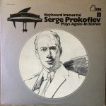 Serge Prokofiev* - Keyboard Immortal Serge Prokofiev Plays Again - In Stereo (LP, Album)