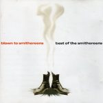 The Smithereens - Blown To Smithereens - Best Of The Smithereens (CD, Comp)