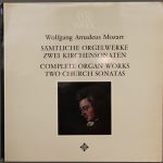 Wolfgang Amadeus Mozart, Herbert Tachezi - Sämtliche Orgelwerke - Zwei Kirchensonaten / Complete Organ Works - Two Church Sonatas (LP, Album)