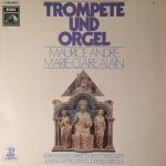 Maurice André, Marie-Claire Alain - Giovanni Battista Martini, Johann Gottfried Walther, Tomaso Albinoni, Johann Christian Bach - Trompete Und Orgel (LP)
