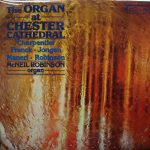 McNeil Robinson - The Organ At Chester Cathedral (LP, Album)