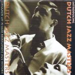 Various - Introducing Dutch Jazz Masters. Opnamen Uit 70 Jaar Nederlandse Jazz Historie (CD, Comp, RM)